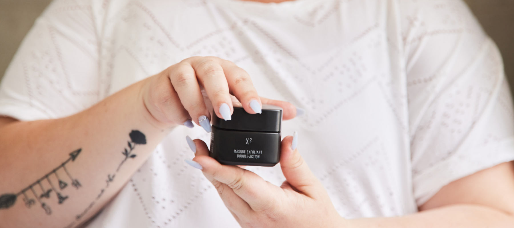 X2 - Exfoliating, but better, faster and gentler | FEY Cosmetics | Il faut exfolier bien sûr, mais faites le mieux, plus vite et plus délicatement